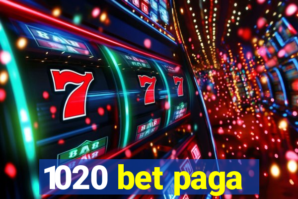 1020 bet paga